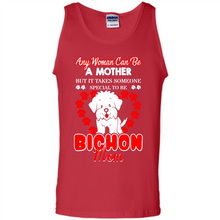 Load image into Gallery viewer, Any Woman Can Be A Mother But It Takes Someone Bichon Mom - Tank Top