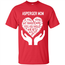 Load image into Gallery viewer, Asperger Mom Mother’s Day - Shirt