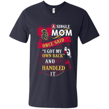 Load image into Gallery viewer, A Single Mom Once Said I Got My Own Back Mother’s Day - Men&#39;s V-Neck