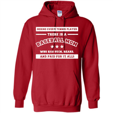 Load image into Gallery viewer, Behind Every Baseball Player, There Is A Baseball Mom. Who Has S Mother’s Day - Hoodie