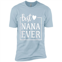Load image into Gallery viewer, Best Nana Ever T Shirt Birthday Mothers Day For Grandma - Premium Short Sleeve T-Shirt
