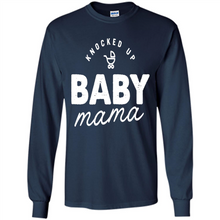 Load image into Gallery viewer, Baby Mama Tee Mother’s Day - Long Sleeve T-Shirt