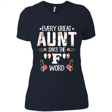 Load image into Gallery viewer, Every Great Aunt Says The F Word mother’s day Gift For Auntie - Ladies' Boyfriend T-Shirt