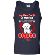 Load image into Gallery viewer, Any Woman Can Be A Mother But It Takes Someone Bichon Mom - Tank Top