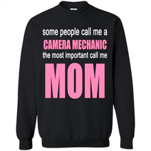 Load image into Gallery viewer, CAMERA MECHANIC The Most Important Call Me Mom Mother’s Day - Sweatshirt