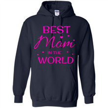 Load image into Gallery viewer, Best Mom in the World Mother’s Day - Hoodie