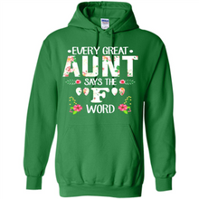 Load image into Gallery viewer, Every Great Aunt Says The F Word mother’s day Gift For Auntie - Hoodie