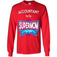 Load image into Gallery viewer, Accountant mom t-shirts Mother’s Day gifts ideas funny - Long Sleeve T-Shirt