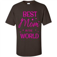 Load image into Gallery viewer, Best Mom in the World Mother’s Day - Shirt
