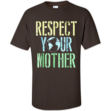 Load image into Gallery viewer, Earth Day Shirt Respect Your Mother Vintage - Shirt