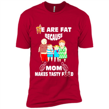 Load image into Gallery viewer, Family We Are Fat Because Mom Makes Tasty Food Mother Day - Premium Short Sleeve T-Shirt
