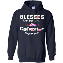 Load image into Gallery viewer, Blessed To Be Called Godmother Funny Mother’s Day, Godmother Gift - Hoodie