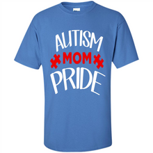 Load image into Gallery viewer, Autism mom pride Mother’s Day - Shirt