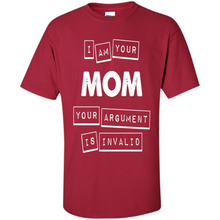 Load image into Gallery viewer, Argument Invalid Mom Mother’s Day - Shirt