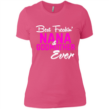 Load image into Gallery viewer, Best Freakin’ Nana &amp; Godmother Ever – Funny Gift - Ladies' Boyfriend T-Shirt