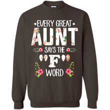 Load image into Gallery viewer, Every Great Aunt Says The F Word mother’s day Gift For Auntie - Sweatshirt
