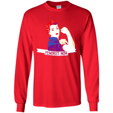 Load image into Gallery viewer, Feminist Mom mother’s day feminism 1 - Long Sleeve T-Shirt