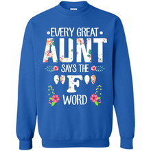 Load image into Gallery viewer, Every Great Aunt Says The F Word mother’s day Gift For Auntie - Sweatshirt