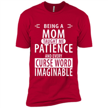 Load image into Gallery viewer, Being A Mom Taught Me Patience – Awesome Gift On Mother’s Day - Premium Short Sleeve T-Shirt