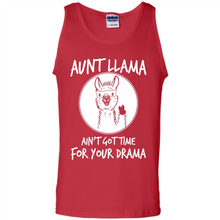 Load image into Gallery viewer, Aunt Llama – Ain’t Got Time For Your Drama – Best Mother’s Day Gift For Auntie - Tank Top