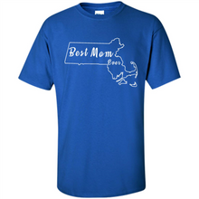 Load image into Gallery viewer, Best Mom Ever Shirt Massachusetts Mothers Day - Shirt