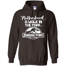 Load image into Gallery viewer, Best Mother’s Day Gift. Motherhood A Walk In The Park Jurassic Park - Hoodie