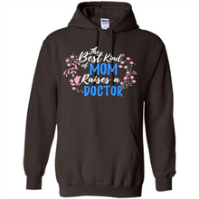 Load image into Gallery viewer, Best Kind Of Mom Raises A Doctor Long Sleeve Mother Day - Hoodie