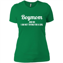 Load image into Gallery viewer, Boy Mom And No I Am Not Trying For A Girl Funny Gift On mother’s day - Ladies' Boyfriend T-Shirt