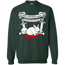 Load image into Gallery viewer, Death Awaits You All With Big Pointy Teeth - Sweatshirt