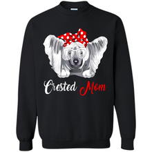 Load image into Gallery viewer, Chinese Crested Mom Tshirt, Birthday Gift, Mother Day Outfit - Sweatshirt
