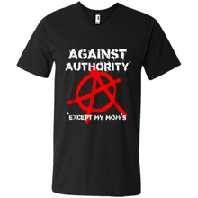 Load image into Gallery viewer, Anarchy Against Authority Except Mom’s Mother’s Day - Men's V-Neck