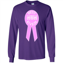 Load image into Gallery viewer, Best Mum Ever Mother’s Day gifts - Long Sleeve T-Shirt