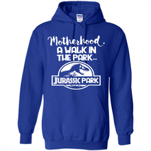 Load image into Gallery viewer, Best Mother’s Day Gift. Motherhood A Walk In The Park Jurassic Park - Hoodie