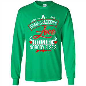 A Gram-Cracker’s Love Feels like nobody else’s Mother’ Day - Long Sleeve T-Shirt