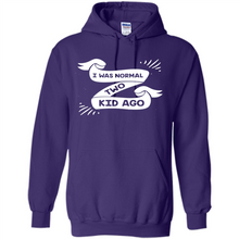 Load image into Gallery viewer, I Was Normal Two Kids Ago Best Parents, Mother’s Day, Father’s Day Gift – Parent Gift, Family Gift - Hoodie