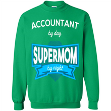 Load image into Gallery viewer, Accountant mom t-shirts Mother’s Day gifts ideas funny - Sweatshirt