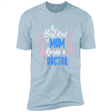 Load image into Gallery viewer, Best Kind Of Mom Raises A Doctor Long Sleeve Mother Day - Premium Short Sleeve T-Shirt