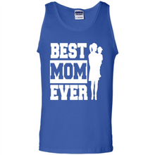 Load image into Gallery viewer, Best Mom Ever Mother’s Day - Tank Top