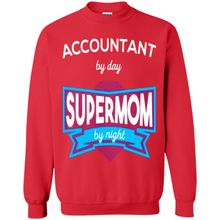 Load image into Gallery viewer, Accountant mom t-shirts Mother’s Day gifts ideas funny - Sweatshirt