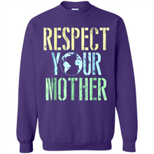 Load image into Gallery viewer, Earth Day Shirt Respect Your Mother Vintage - Sweatshirt