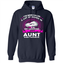 Load image into Gallery viewer, Aunt Is My Favorite Name Sweatshirt Mother’s Day Best Gift - Hoodie