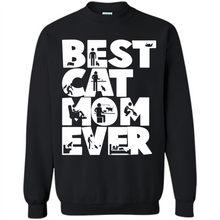 Load image into Gallery viewer, BEST CAT MOM EVER A LIFE WITH CATS - Sweatshirt