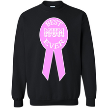 Load image into Gallery viewer, Best Mum Ever Mother’s Day gifts - Sweatshirt