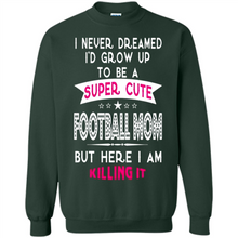 Load image into Gallery viewer, A Super cute Football Mom Mother’s Day Gift ideas Funny - Sweatshirt