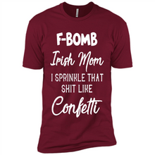 Load image into Gallery viewer, F-Bomb Irish mom I sprinkle that shit like confetti - Premium Short Sleeve T-Shirt