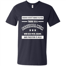 Load image into Gallery viewer, Behind Every Baseball Player, There Is A Baseball Mom. Who Has S Mother’s Day - Men's V-Neck