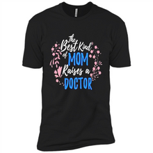 Load image into Gallery viewer, Best Kind Of Mom Raises A Doctor Long Sleeve Mother Day - Premium Short Sleeve T-Shirt
