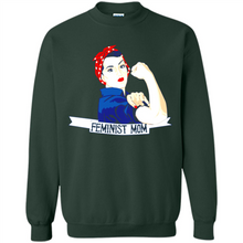 Load image into Gallery viewer, Feminist Mom mother’s day feminism 1 - Sweatshirt