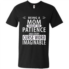 Load image into Gallery viewer, Being A Mom Taught Me Patience – Awesome Gift On Mother’s Day - Men's V-Neck