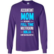 Load image into Gallery viewer, Accountant mom t-shirt Mother’s Day gifts ideas funny - Long Sleeve T-Shirt